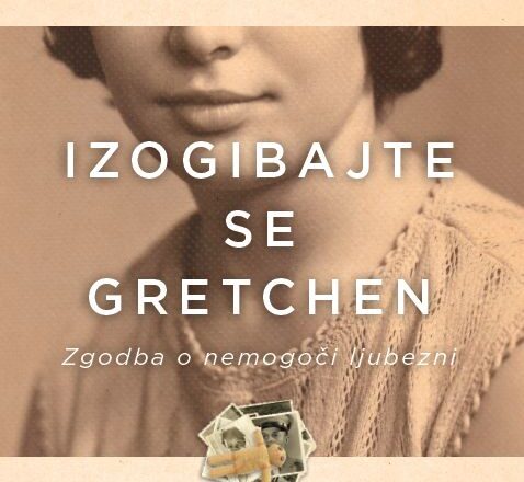 Izogibajte se Gretchen: zgodba o nemogoči ljubezni