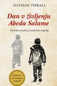 Naslovnica: Dan v življenju Abeda Salame : podrobna analiza jeruzalemske tragedije